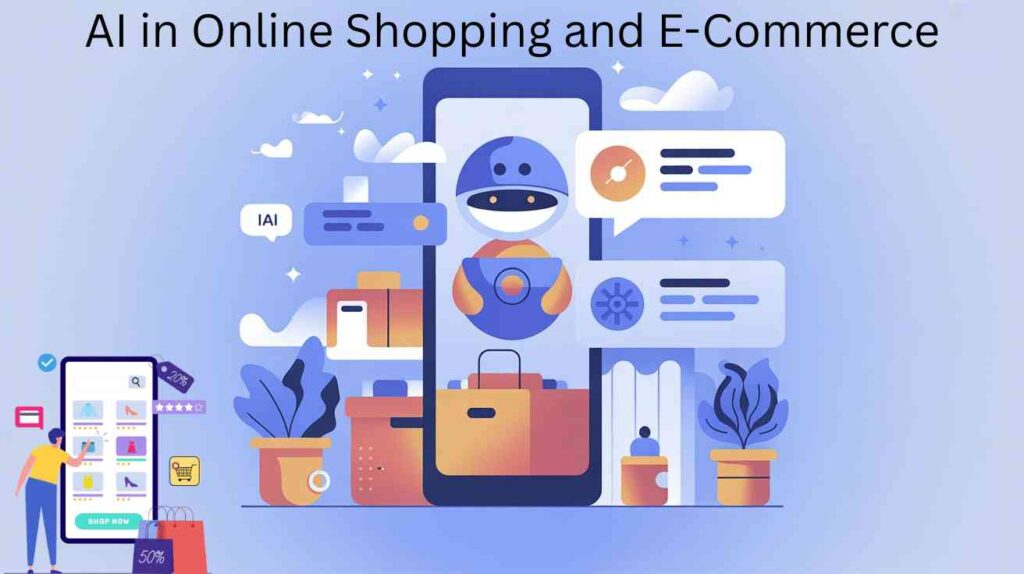 AI in Online Shopping and E-Commerce